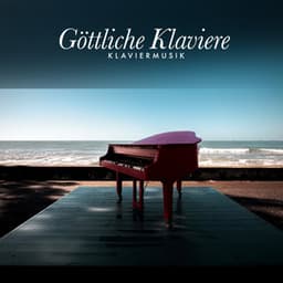 Göttliche Klaviere - Klaviermusik