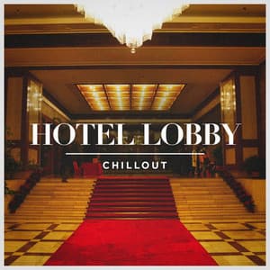 Hotel Lobby Chillout - Café Chillout Music Club