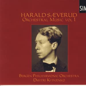 Harald Sæverud: Orchestral Music Vol. 1 - Harald Sæverud