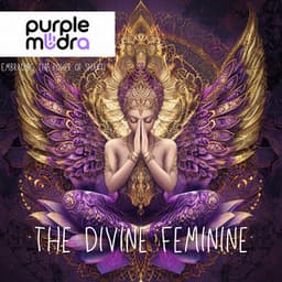 The Divine Feminine: Embracing the Power of Shakti - Purple Mudra