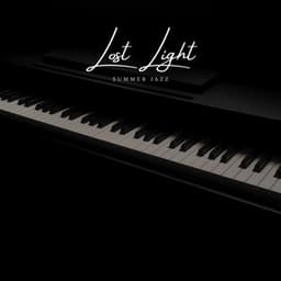 Lost Light: Relaxing Jazz Music - Summer Jazz