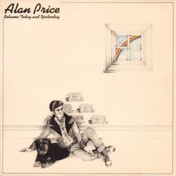Between Today and Yesterday - Alan Price