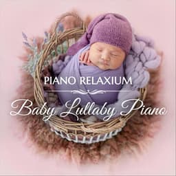 Baby Lullaby Piano - Piano Relaxium
