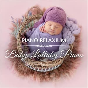 Baby Lullaby Piano - Piano Relaxium