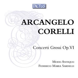 Corelli: Concerti Grossi Op. VI - Arcangelo Corelli