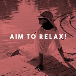 Aim To Relax! - White Noise Collection
