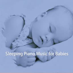 Sleeping Piano Music for Babies - Bedtime Baby