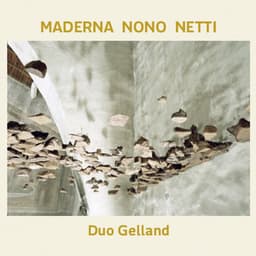 Maderna Nono Netti - Duo Gelland