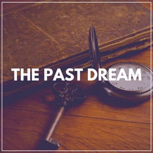 The Past Dream - Baby Sleeping Music
