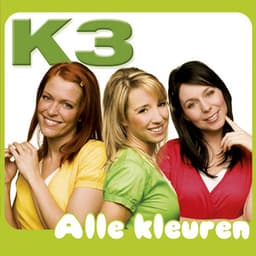 Alle Kleuren - K3
