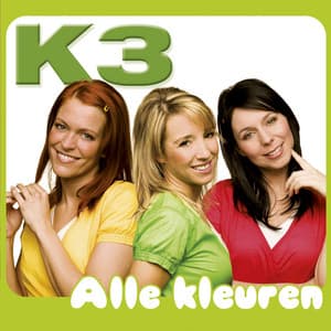 Alle Kleuren - K3