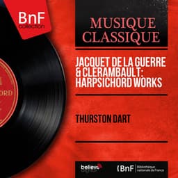 Jacquet de La Guerre & Clérambault: Harpsichord Works - Thurston Dart