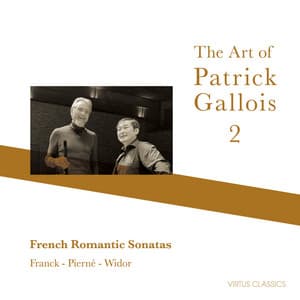 パトリック・ガロワの芸術・２ ～フランス・ロマン派ソナタ集～ - Patrick Gallois