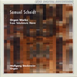 S. Scheidt: Organ Works from Tabulatura Nova - Samuel Scheidt