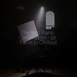 The Best Piano Compilation - 50 Tracks to Chillout - Zen Music Garden