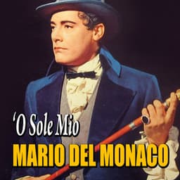 Mario Del Monaco - 'O sole mio - Mario del Monaco