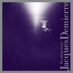 Breaking Stone - Jacques Demierre