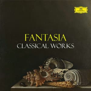 "Fantasia - Classical Works" - Johann Sebastian Bach