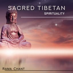 Sacred Tibetan Spirituality - Rama Chant