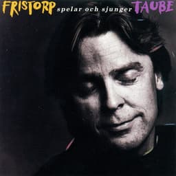 Spelar Och Sjunger Taube - Göran Fristorp