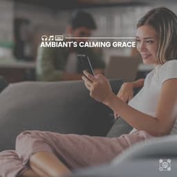 Ambiant's Calming Grace - Meditation Music Therapy