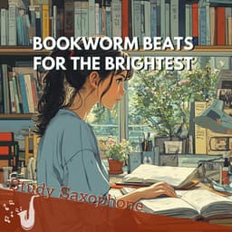 Bookworm Beats for the Brightest - Study Saxophone