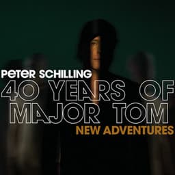 40 Years of Major Tom - New Adventures - Peter Schilling