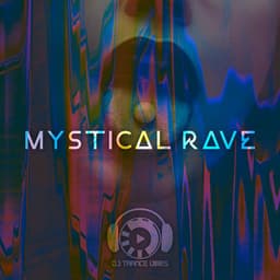Mystical Rave: Acid Trance Party Mix - Dj Trance Vibes