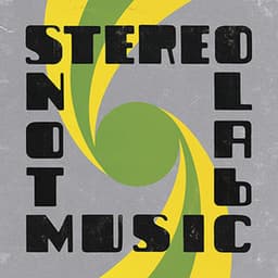 Not Music - Stereolab