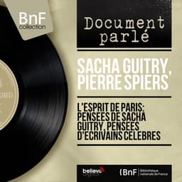 L'esprit de Paris: Pensées de Sacha Guitry, pensées d'écrivains célèbres - Sacha Guitry