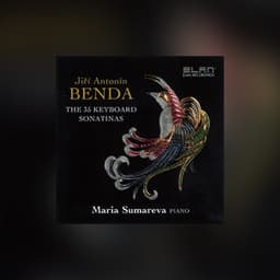Jiří Antonin Benda: The 35 Keyboard Sonatas - Jiří Antonín Benda