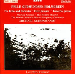 GUDMUNDSEN-HOLMGREEN: For Cello and Orchestra / Concerto Grosso / Frere Jacques - Pelle Gudmundsen-Holmgreen