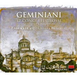 Geminiani: 12 concerti grossi composti sull'opera V d'Arcangelo Corelli - Francesco Geminiani