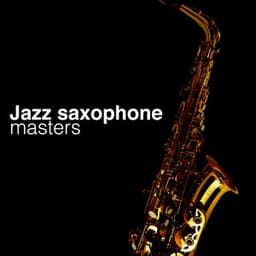 Jazz Saxophone Masters - Jazz Saxophone