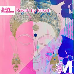 Breath by Breath: A Journey to Awareness - Pink Mindfulness