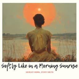 Softly Like in a Morning Sunrise - Shirley Horn