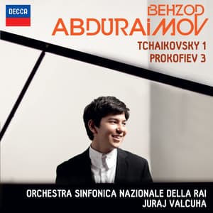 Tchaikovsky: Piano Concerto No.1; Prokofiev: Piano Concerto No.3 - Behzod Abduraimov