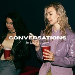 Conversations in Low Battery - Bass Dance Odyssey