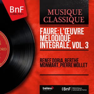 Fauré: L'œuvre mélodique intégrale, vol. 3 - Gabriel Fauré