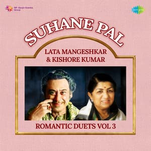Suhane Pal - Lata Mangeshkar & Kishore Kumar Romantic Duets, Vol. 3 - Babul Supriyo
