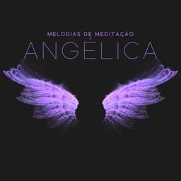 Melodias de Meditação Angélica: Meditação Celestial e Paz da Alma, Respire Profundamente e Liberté-se - Academia de Meditação Buddha
