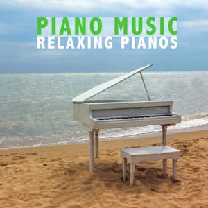 Relaxing Pianos - Piano Music