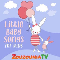 Little Baby Songs for Kids - Zouzounia TV