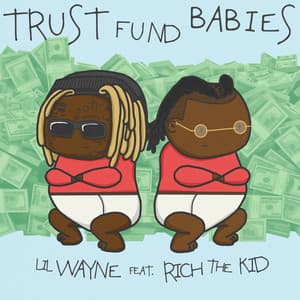 Trust Fund Babies - Lil Wayne