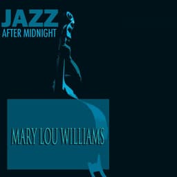 Jazz After Midnight - Mary Lou Williams