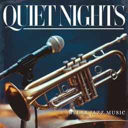 Quiet Nights: Smooth Trumpet Jazz for Peace - Relax Jazz Music