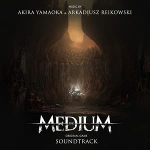 The Medium - Akira Yamaoka
