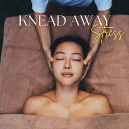 Knead Away Stress - Earl Cooper