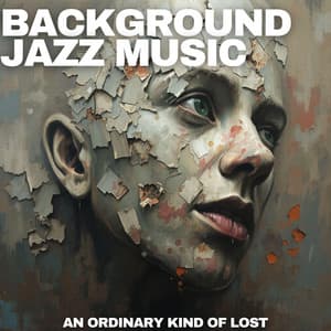 An Ordinary Kind of Lost - Background Jazz Music