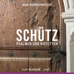 Heinrich Schütz: Psalmen und Motetten - Heinrich Schütz